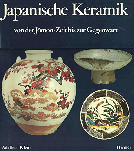 Stock image for Japanische Keramik. Von der Jomon- Zeit bis zur Gegenwart for sale by medimops