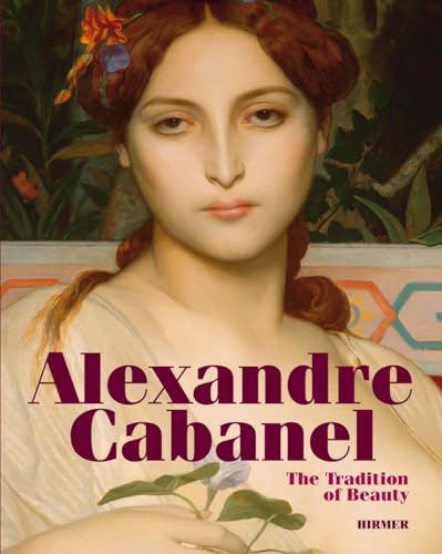 Alexandre Cabanel. The Tradition of Beauty. - Blühm, Andreas (Hrsg.)