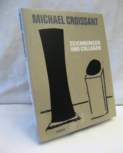 Imagen de archivo de Michael Croissant. Zeichnungen und Collagen. a la venta por Antiquariat Luechinger