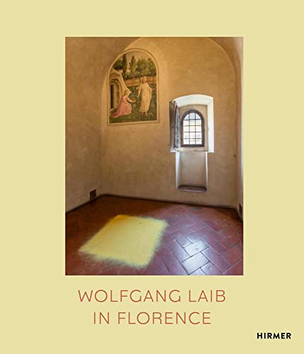 Stock image for Wolfgang Laib in Florence: Without Time, Without Space, Without Body for sale by Midtown Scholar Bookstore