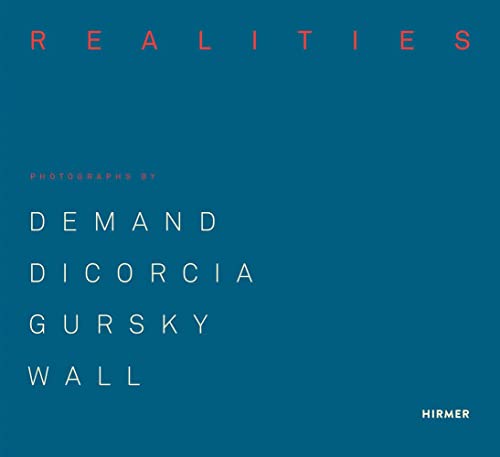 9783777437781: Made Realities: Photographs by Thomas Demand, Philip-Lorca diCorcia, Andreas Gursky and Jeff Wall