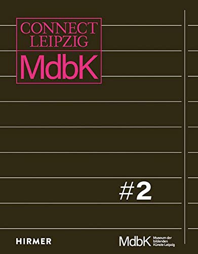 Stock image for CONNECT Leipzig #2. Hg. v. Museum der bildenden Knste Leipzig. (Katalog z. gleichnam. Ausstellung im Museum der bildenden Knste Liepzig, 24. Mrz 2021 - 30 Jan. 2022). for sale by Antiquariat Logos