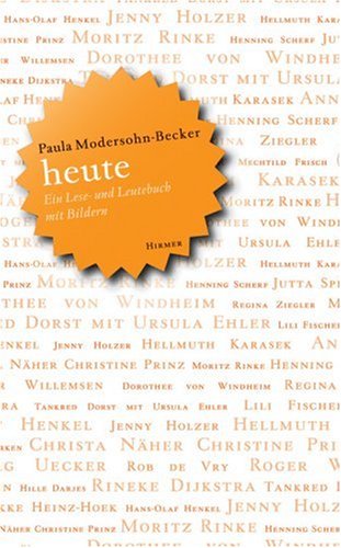 Stock image for Paula Modersohn-Becker heute: Ein Lese- und Leutebuch mit Bildern for sale by medimops