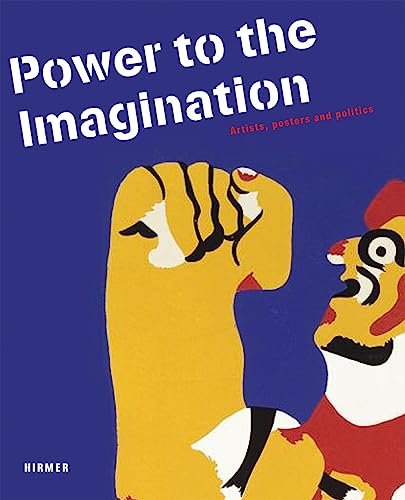 Beispielbild fr Power to the Imagination: Artists, Posters and Politics zum Verkauf von HPB-Diamond