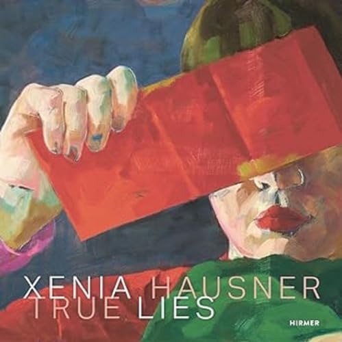 Beispielbild fr Xenia Hausner: True Lies zum Verkauf von Books From California