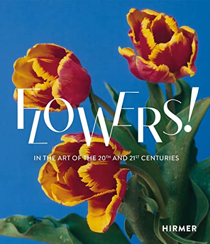 Stock image for Flowers! (Bilingual edition): In the Art of the 20th and 21st Centuries for sale by Chiron Media