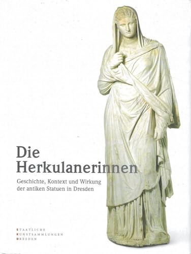 Stock image for Die Herkulanerinnen - Geschichte und Kontext antiker Frauenbilder for sale by medimops