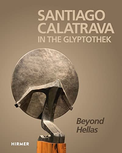 9783777440057: Santiago Calatrava: In the Glyptothek (Bilingual edition): Beyond Hellas