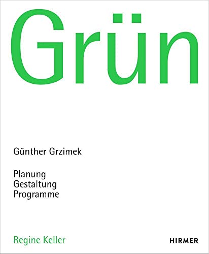 Stock image for Gr�n (Bilingual edition): G�nter Grzimek: Planning, Design. Program for sale by Chiron Media