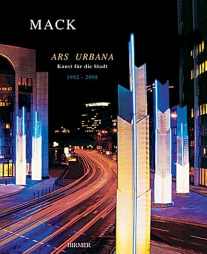 Heinz Mack Â· Ars Urbana: Public-Space Art (9783777440651) by Mack, Heinz