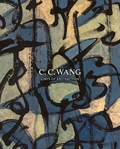 Imagen de archivo de C.C. Wang - Lines of Abstraction a la venta por Blackwell's