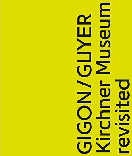 Stock image for Gigon / Guyer. Kirchner Museum revisited for sale by GreatBookPricesUK