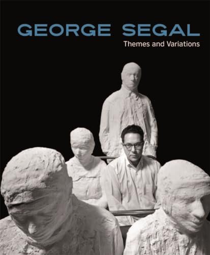9783777442730: George Segal: Themes and Variations
