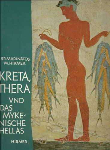 Beispielbild fr Kreta, Thera und das Mykenische Hellas. Aufnahmen von M. Hirmer. zum Verkauf von Scrinium Classical Antiquity