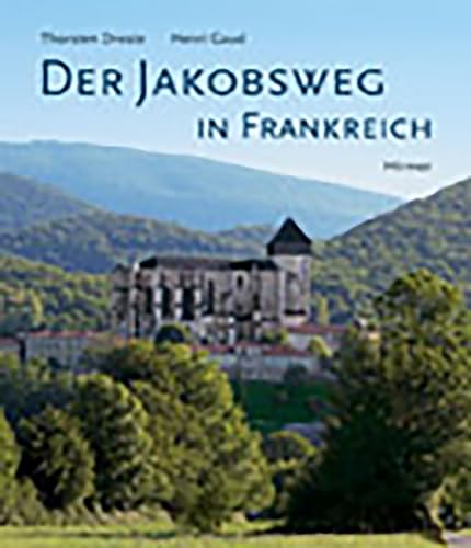 Beispielbild fr Der Jakobsweg in Frankreich. Romanische Kunst entlang der Pilgerrouten zum Verkauf von philobuch antiquariat susanne mayr