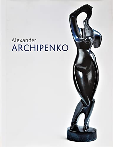 9783777444253: Alexander Archipenko: Retrospektive