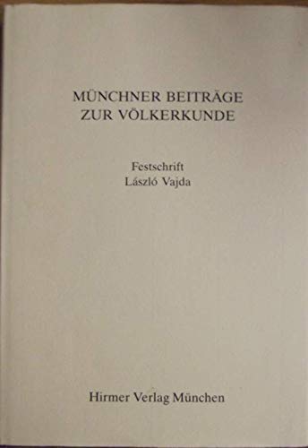 Beispielbild für Münchner Beiträge zur Völkerkunde. Festschrift László Vajda. Band 1 zum Verkauf von Better World Books
