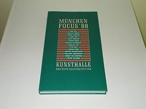 9783777449005: Mnchen Focus '88. Katalog zur Ausstellung in der Kunsthalle der Hypo-Kulturstiftung