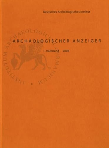 Stock image for Archologischer Anzeiger AA 2008/1 mit Beiheft Jahresbericht 2007. ISSN 0003-8105. for sale by Antiquariat Willi Braunert