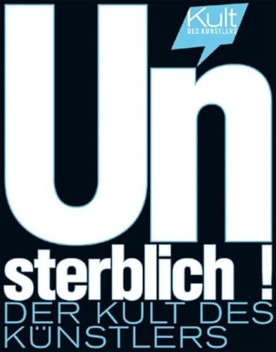 9783777450452: Unsterblich!: Der Kult des Knstlers