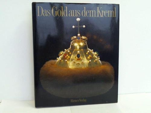 Beispielbild fr GOLD AUS DEM KREML, DAS. Russischen Goldschmiedekunst vom 12.-20. Jhdt. bers. v. Alexander v. Solodkoff. zum Verkauf von Bojara & Bojara-Kellinghaus OHG