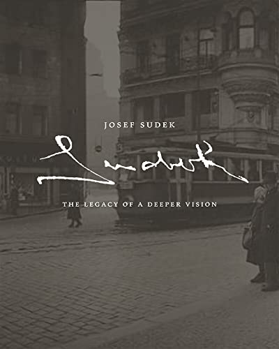 9783777452913: Josef Sudek: The Legacy of a Deeper Vision
