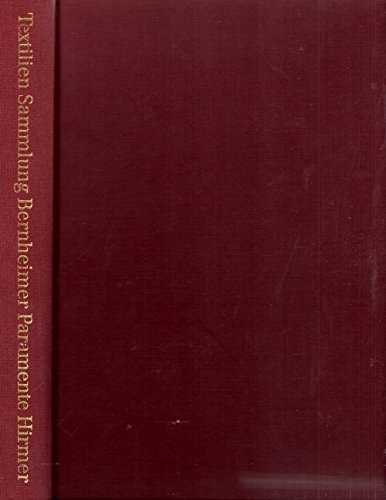 Textilien, Sammlung Bernheimer: Paramente, 15.-19. Jahrhundert (German Edition) (9783777453804) by Saskia Durian-Ress