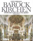 Barockkirchen zwischen Donau und Alpen (German Edition) - Lieb, Norbert