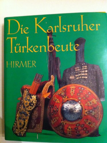 Beispielbild fr Die Karlsruher Tuerkenbeute zum Verkauf von Studibuch