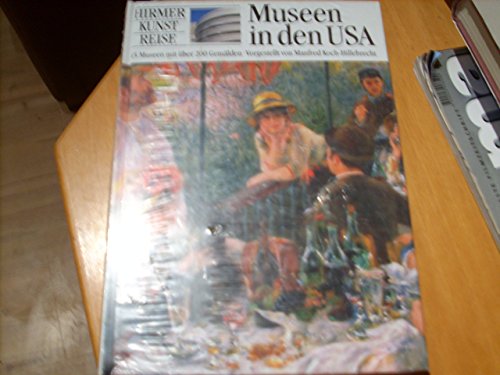 Immagine dell'editore per Museen in den USA : Gem�lde. Manfred Koch-Hillebrecht. [Red.: Margret Haase] / Hirmer-Kunst-Reise venduto da Buchhandlung Neues Leben