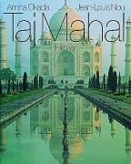 Taj Mahal. (9783777460307) by Okada, Amina; Nou, Jean-Louis; Joshi, M. C.