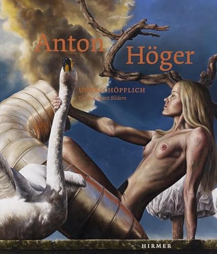 Anton Höger : unerschöpflich ; ein Dialog mit Bildern. mit Texten von Werner Faßrainer, Josephine Gabler und Kathrin Nord - Faßrainer, Werner (Mitwirkender), Josephine (Mitwirkender) Gabler und Kathrin (Mitwirkender) Höger Anton (Illustrator) Nord