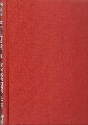 9783777461908: Ernst Ludwig Kirchner: Die Strassenszenen 1913-1915