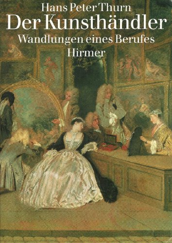 Beispielbild fr Der Kunsthndler : Wandlungen eines Berufes. zum Verkauf von Galerie Joy Versandantiquariat  UG (haftungsbeschrnkt)