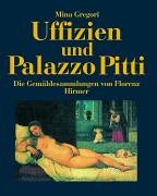 9783777464701: Uffizien Und Palazzo Pitti: Die Gemaldesammlungen Von Florenz: Die Gemäldesammlungen Von Florenz