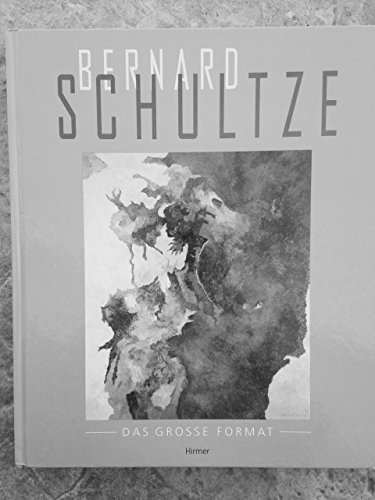 Bernard Schultze, das grosse Format (German Edition) (9783777464909) by Bernard Schultze