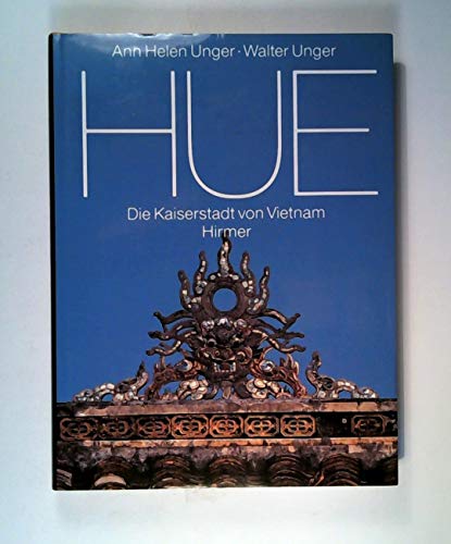 Imagen de archivo de Hue : Die Kaiserstadt von Vietnam. a la venta por Antiquariat KAMAS