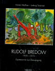 Rudolf Bredow: 1909-1973 : Expressionist aus UÌˆberzeugung : mit einem Verzeichnis der OlgemaÌˆlde, Aquarelle, Farbkreiden und farbigen Figurinen (German Edition) (9783777467108) by Meissner, GuÌˆnter