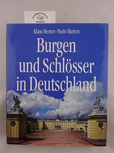 Burgen und Schlösser in Deutschland. Aufnahmen von Paolo Marton. - Merten, Klaus (Hg.)