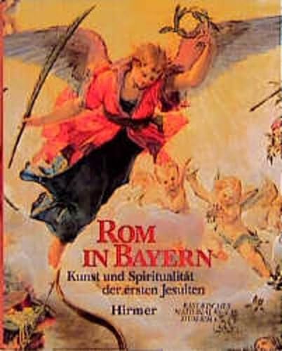 Rom in Bayern - Kunst und Spiritualität der ersten Jesuiten