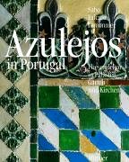 Beispielbild fr Azulejos in Portugal. Fliesendekor in Palsten, Grten und Kirchen zum Verkauf von medimops