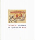 Meisterwerke des Expressionismus. (9783777481104) by Heckel, Erich; Hoffmann, Meike; HÃ¼neke, Andreas; KÃ¤hler, Ingeborg; Moeller, Magdalena M.