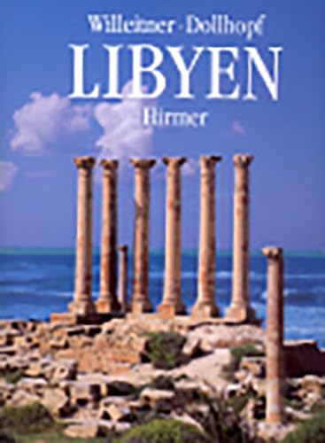 Libyen: Von den Felsbildern des Fezzan zu den antiken Städten am Mittelmeer.