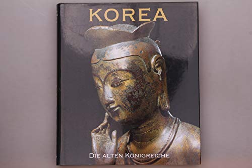 Stock image for Korea: Die Alten Konigreiche for sale by Arthur Probsthain