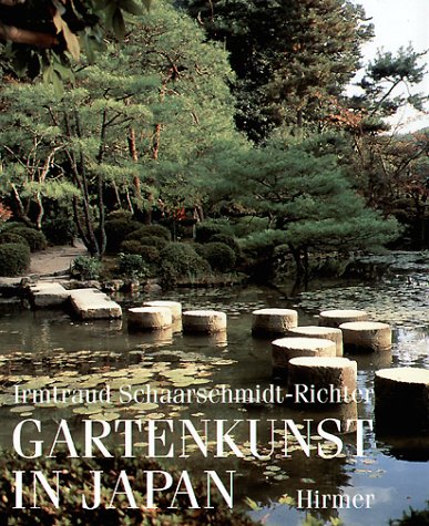 Gartenkunst in Japan (German Edition) (9783777482507) by Schaarschmidt-Richter, Irmtraud