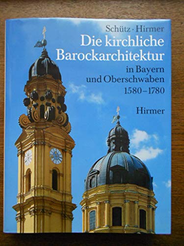 Beispielbild fr Die kirchliche Barockarchitektur in Bayern und Oberschwaben 1580 - 1780. zum Verkauf von Buchhandlung&Antiquariat Arnold Pascher