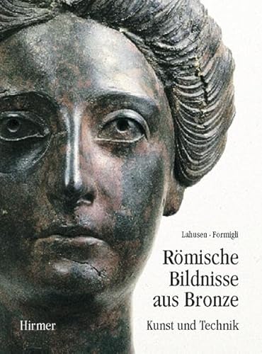 9783777487908: Romische Bildnisse Aus Bronze: Kunst Und Technik