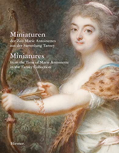 9783777490212: Miniatures: From the Time of Marie Antoinette in the Tansey Collection