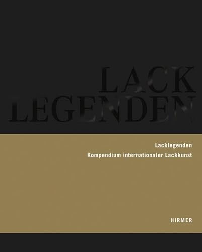 9783777490816: Lacklegenden: Kompendium internationaler Lackkunst (German Edition)