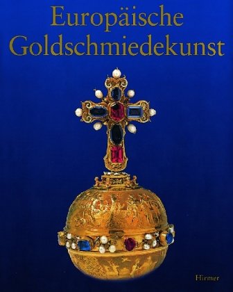 Stock image for Studien zur europischen Goldschmiedekunst des 14. bis 20. Jahrhunderts : Festschrift fr Helmut Seling zum 80. Geburtstag am 12. Februar 2001. Bayerisches Nationalmuseum. Hrsg. fr das Bayerische Nationalmuseum von Renate Eikelmann . for sale by Hbner Einzelunternehmen